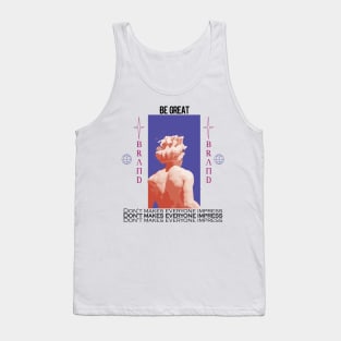 Be Great design art Tank Top